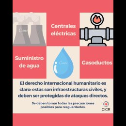 Water supplies, gas pipelines, power plants: International humanitarian law (IHL) is clear:  these are civilian infrastructures, and they must be protected from direct attacks. 