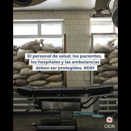 Healthcare workers, patients, hospitals, and ambulances must be protected under  international humanitarian law (IHL). 