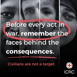 Before every act in war, remember the faces behind the consequences. Civilians are not a  target.  