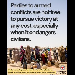 Parties to armed conflicts are not free to pursue victory at any cost, especially when it  endangers civilians.